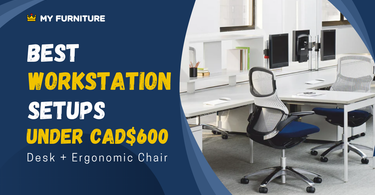 Best Workstation Setups Under CAD$600: Desk + Ergonomic Chair